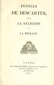 Cover of: Pensées de Descartes, sur la religion et la morale by René Descartes