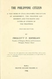 Cover of: The Philippine citizen: a text-book of civics, describing the nature of government, the Philippine government, and the rights and duties of citizens of the Philippines.
