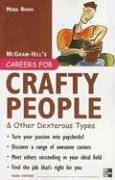 Cover of: Careers for crafty people and other dexterous types by Mark Rowh, Mark Rowh