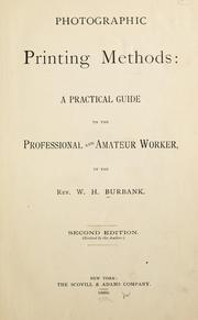 Cover of: Photographic printing methods by William Henry Burbank