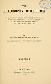 Cover of: philosophy of religion: a critical and speculative treatise of man's religious experience and development in the light of modern science and reflective thinking