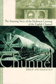 Cover of: Chunnel:, The: The Amazing Story of the Undersea Crossing of the English Channel