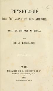 Cover of: Physiologie des écrivains et des artistes: ou, Essai de critique naturelle.