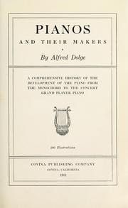 Cover of: Pianos and their makers by Alfred Dolge