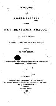 Cover of: Experience and Gospel Labours of the Rev. Benjamin Abbott: To which is Annexed a Narrative of ...