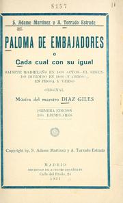 Cover of: Paloma de embajadores, o, Cada cual con su igual: sainete madrileño en dos actos, el segundo dividido en dos cuadros, en prosa y verso original