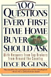 Cover of: 100 questions every first-time home buyer should ask by Ilyce R. Glink