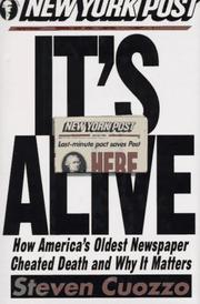 Cover of: It's alive!: how America's oldest newspaper cheated death and why it matters