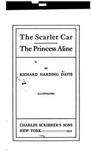 Cover of: The Scarlet Car ; The Princess Aline