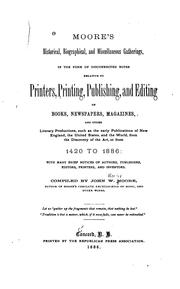 Cover of: Moore's Historical, Biographical, and Miscellaneous Gatherings: In the Form of Disconnected ... by John Weeks Moore