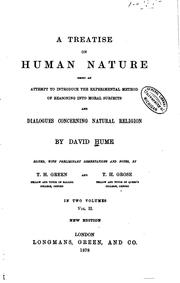 A Treatise on Human Nature: Being an Attempt to Introduce the Experimental ... by David Hume, Thomas Hill Green, Thomas Hodge Grose