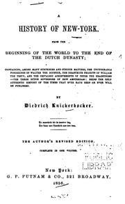 Cover of: A History of New York, from the Beginning of the World to the End of the Dutch Dynasty ... by Washington Irving