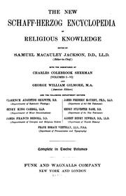 Cover of: The New Schaff-Herzog Encyclopedia of Religious Knowledge: Embracing Biblical, Historical ... by Johann Jakob Herzog, Philip Schaff, Samuel Macauley Jackson