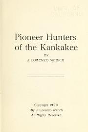 Pioneer hunters of the Kankakee by Jacob Lorenzo Werich