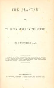 Cover of: planter: or, Thirteen years in the south. By a northern man ...