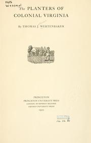 Cover of: The planters of colonial Virginia by Thomas Jefferson Wertenbaker