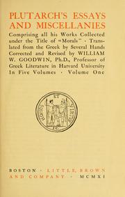 Cover of: Plutarch's essays and miscellanies: comprising all his works collected under the title of "Morals"