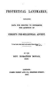 Cover of: Prophetical Landmarks: Containing Data for Helping to Determine the Question of Christ's Pre ...