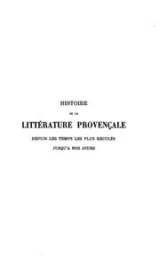 Histoire de la littérature provençale depuis les temps les plus reculés jusqu'à nos jours by Antonio Restori, A . Roque-Ferreir