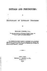 Cover of: Initials and Pseudonyms: A Dictionary of Literary Disguises by William Cushing