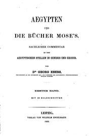 Cover of: Aegypten und die Bücher Mose's: Sachlicher Commentar zu den aegyptischen Stellen in Genesis und ...