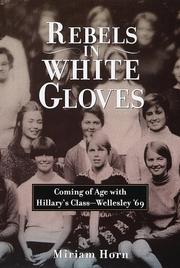 Cover of: Rebels in white gloves | Miriam Horn