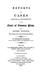 Cover of: Reports of Cases Argued and Determined in the Court of Common Pleas, and Other Courts: With ... by Peregrine Bingham , Great Britain. Court of Common Pleas., Peregrine Bingham , Great Britain. Court of Common Pleas.