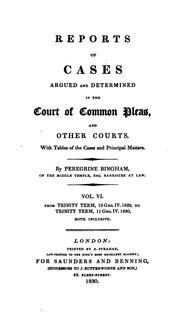 Cover of: Reports of Cases Argued and Determined in the Court of Common Pleas, and Other Courts: With ... by Peregrine Bingham , Great Britain. Court of Common Pleas.