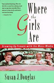 Cover of: Where the Girls Are: Growing Up Female with the Mass Media