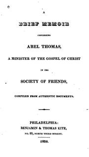Cover of: A Brief Memoir Concerning Abel Thomas, a Minister of the Gospel of Christ in the Society of Friends