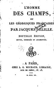 Cover of: L'homme des champs: ou Les Géorgiques françaises by Jacques Delille