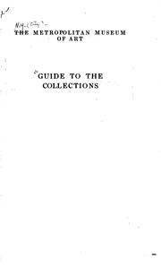 Guide to the collections by Metropolitan Museum of Art (New York, N.Y.)