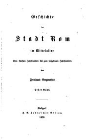 Cover of: Geschichte der Stadt Rom im Mittelalter: Vom fünften Jahrhundert bis zum ... by Ferdinand Gregorovius