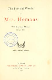 Cover of: The Poetical works of Mrs. Hemans by Felicia Dorothea Browne Hemans