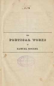 Cover of: The poetical works of Rogers, Campbell, J. Montgomery, Lamb, and Kirke White. Complete in one volume. by Samuel Rogers