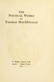 Cover of: Poetical works of Thomas MacDonagh. | Thomas MacDonagh