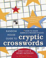 Cover of: Random House Guide to Cryptic Crosswords: How to Solve America's Trickiest Puzzles, Plus 65 of Cox & Rathvon's. . . (Other)