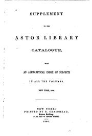 Cover of: Supplement to the Astor Library Catalogue: With an Alphabetical Index of ...