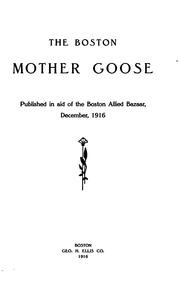 Cover of: The Boston Mother Goose: Published in Aid of the Boston Allied Bazar, December 1916