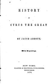 Cover of: History of Cyrus the Great by Jacob Abbott