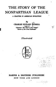 Cover of: The Story of the Nonpartisan League: A Chapter in American Evolution