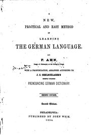 Cover of: A New, Practical and Easy Method of Learning the German Language: With a Pronunciation, Arranged ...