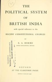 Cover of: political system of British India.: With special reference to the recent constitutional changes.