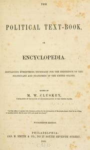 The political text-book, or encyclopedia by M. W. Cluskey