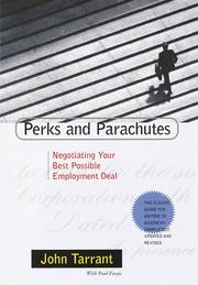 Cover of: Perks and Parachutes: Negotiating Your Best Possible Employment Deal, from Salary and Bonus to Benefits and Protection