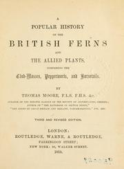 Cover of: A popular history of the British ferns and the allied plants by Moore, Thomas