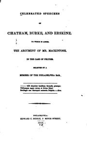 Cover of: Celebrated Speeches of Chatham, Burke, and Erskine: To which is Added, the Argument of Mr ...
