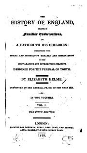 Cover of: The History of England: Related in Familiar Conversations, by a Father to His Children ...