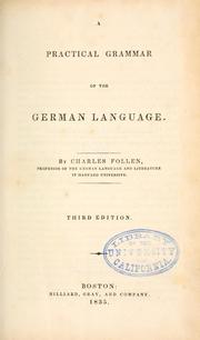 Cover of: A practical grammar of the German language by Charles Follen, Charles Follen