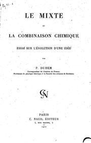 Cover of: Le mixte et la combinaison chimique: essai sur l'évolution d'une idée by Pierre Maurice Marie Duhem